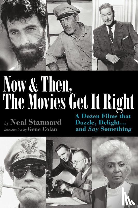 Stannard, Neal - Now and Then, the Movies Get It Right