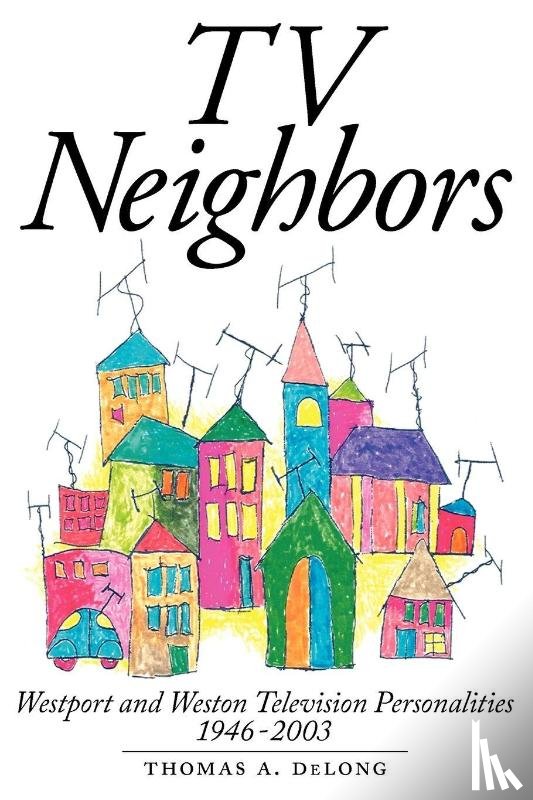 DeLong, Thomas A - TV Neighbors