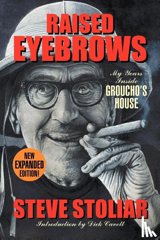 Stoliar, Steve - Raised Eyebrows - My Years Inside Groucho's House (Expanded Edition)