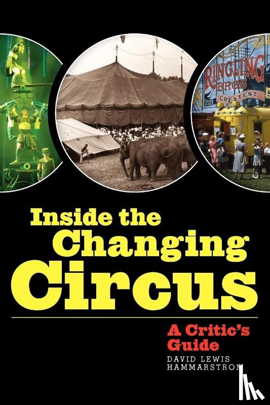 Hammarstrom, David Lewis - Inside the Changing Circus