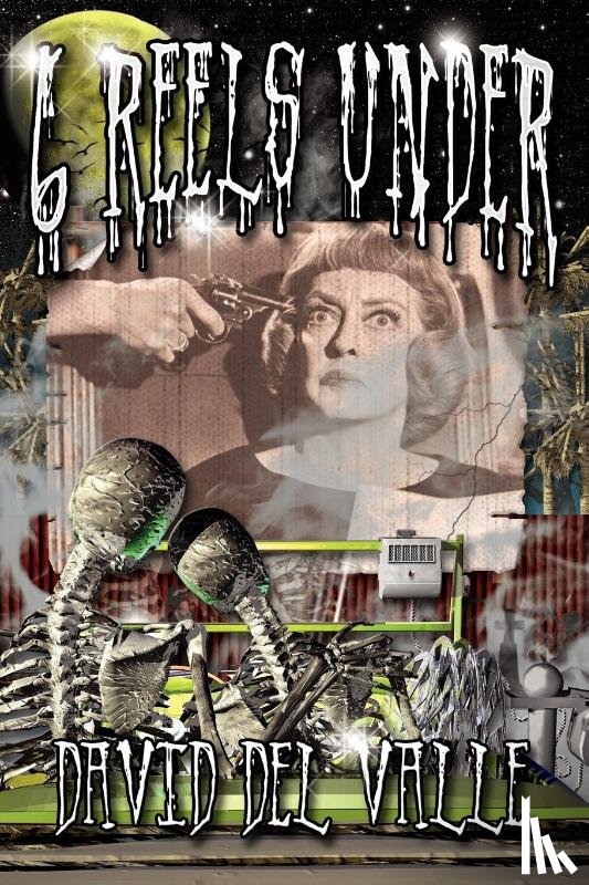 Valle, David Del - Six Reels Under