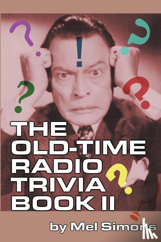 Simons, Mel - The Old-Time Radio Trivia Book II