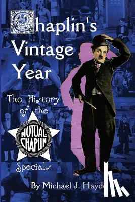 Hayde, Michael J - Chaplin's Vintage Year