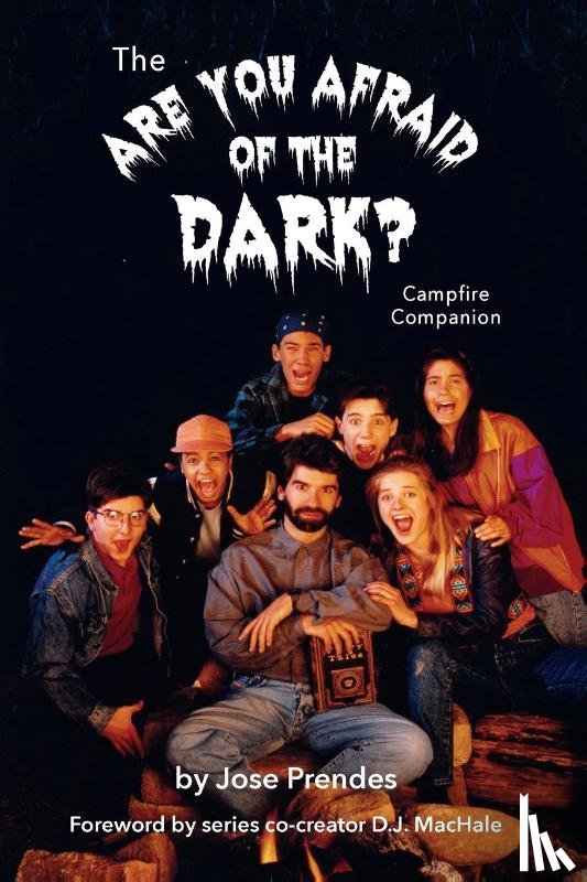 Prendes, Jose - The Are You Afraid of the Dark Campfire Companion
