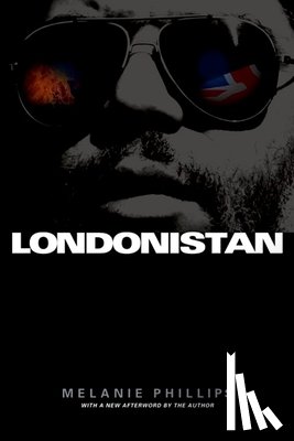 Phillips, Melanie - Londonistan