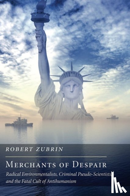 Zubrin, Robert - Merchants of Despair
