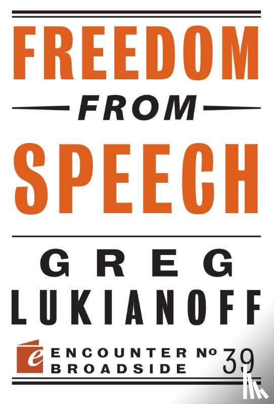 Lukianoff, Greg - Freedom from Speech