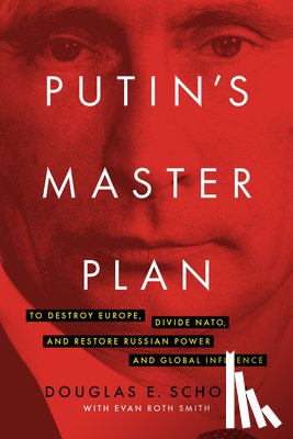 Schoen, Douglas E. - Putin's Master Plan