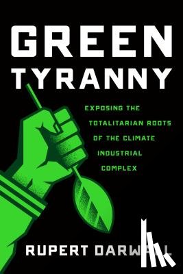 Darwall, Rupert - Green Tyranny