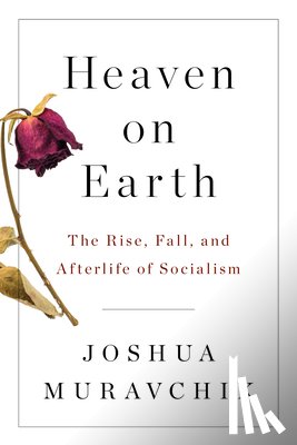 Muravchik, Joshua - Heaven on Earth