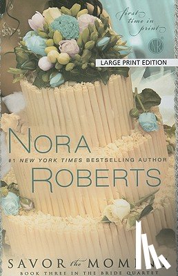Roberts, Nora - Savor the Moment