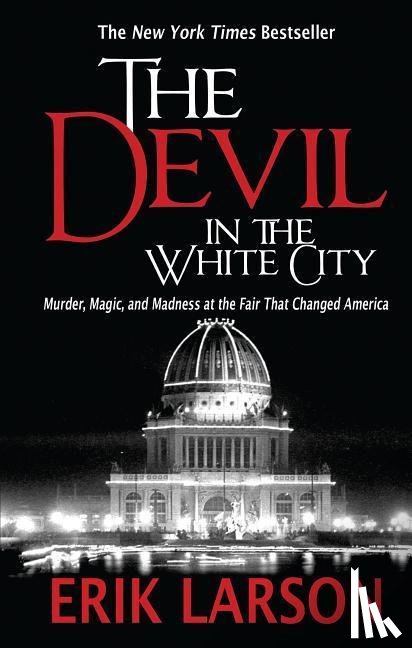 Larson, Erik - Larson, E: Devil in the White City