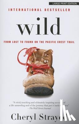 Strayed, Cheryl - Wild: From Lost to Found on the Pacific Crest Trail