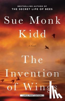Kidd, Sue Monk - The Invention of Wings