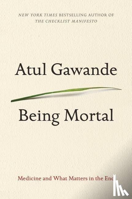 Gawande, Atul - Gawande, A: Being Mortal