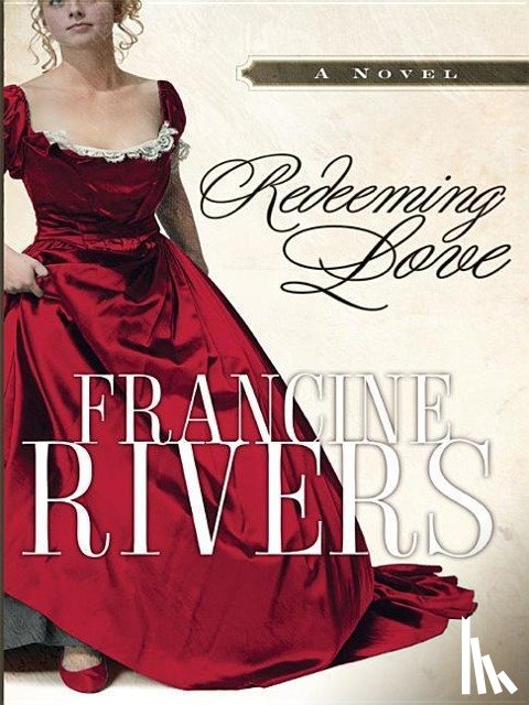 Rivers, Francine - REDEEMING LOVE -LP