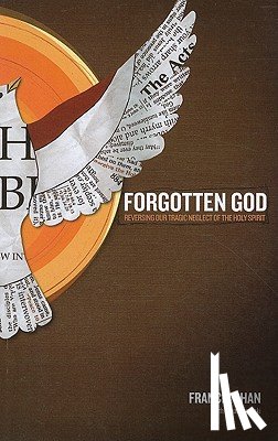 Chan, Francis - Forgotten God: Reversing Our Tragic Neglect of the Holy Spirit