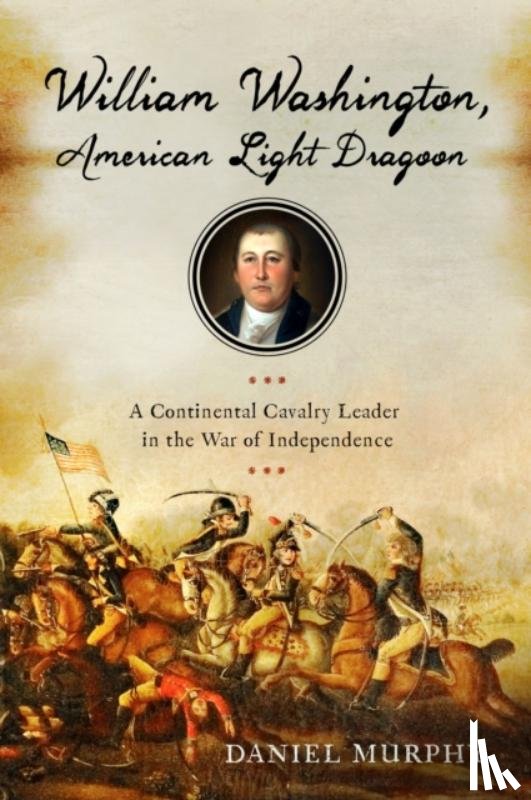 Murphy, Daniel - William Washington, American Light Dragoon