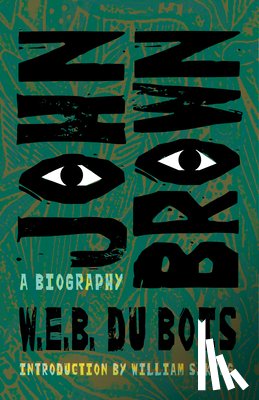 Du Bois, W. E. B. - John Brown: A Biography