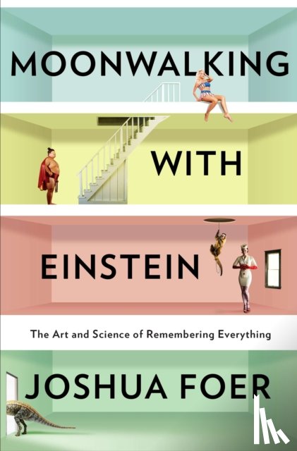Joshua Foer - Moonwalking with Einstein