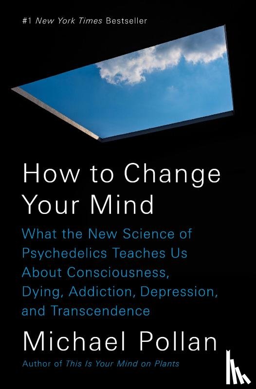 Pollan, Michael - How to Change Your Mind