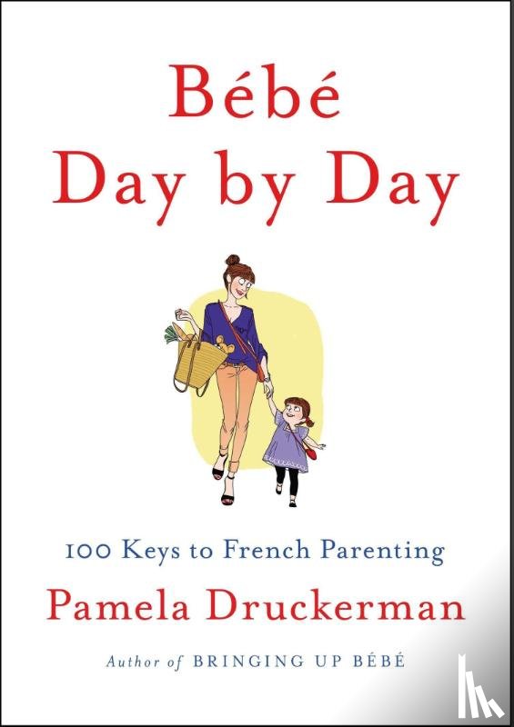 Druckerman, Pamela - Bébé Day by Day