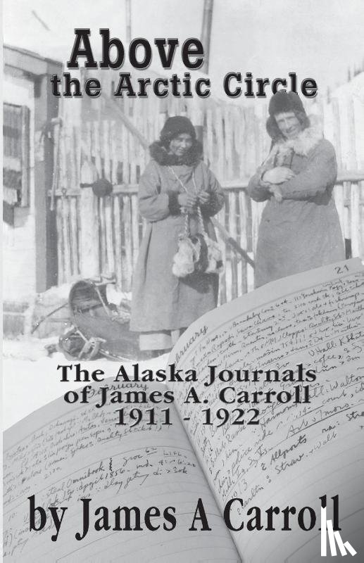 Carroll, James A - Above the Arctic Circle