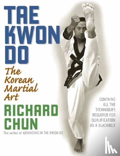 Chun, Dr. Richard - Tae Kwon Do