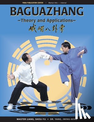 Liang, Shou-Yu, Yang, Dr. Jwing-Ming - Baguazhang