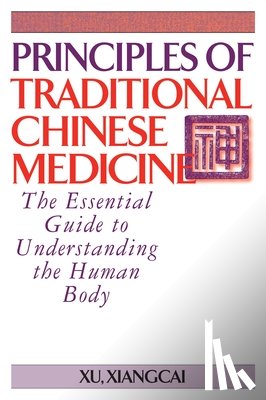 Xiangcai, Xu - Principles of Traditional Chinese Medicine