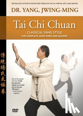 Yang, Dr. Jwing-Ming - Tai Chi Chuan Classical Yang Style