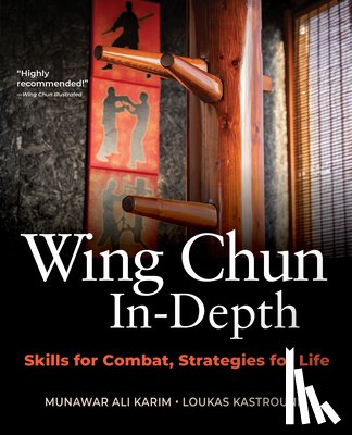 Karim, Munawar Ali, Kastrounis, Loukas - Wing Chun In-Depth