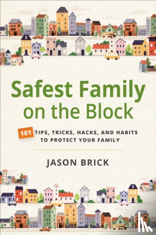 Brick, Jason - Safest Family on the Block