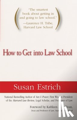 Estrich, Susan - How to Get Into Law School
