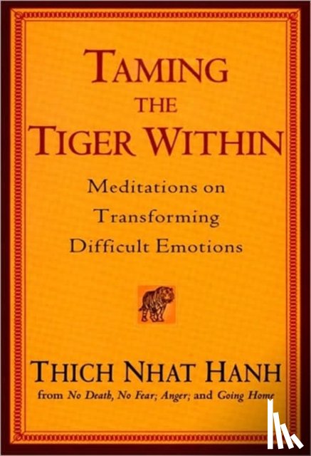 Hanh, Thich Nhat - Taming The Tiger Within