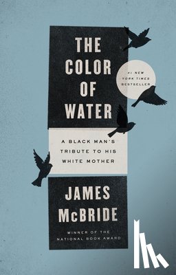 McBride, James - The Color of Water: A Black Man's Tribute to His White Mother