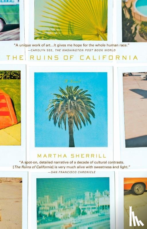 Sherrill, Martha - The Ruins of California