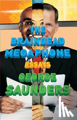 George Saunders - The Braindead Megaphone
