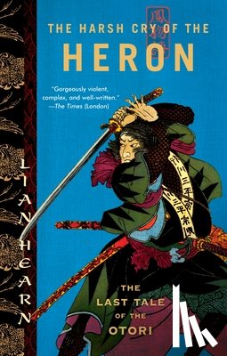 Hearn, Lian - The Harsh Cry of the Heron: The Last Tale of the Otori