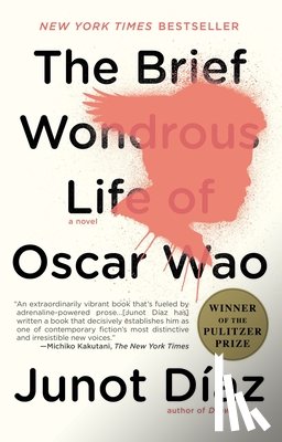 Díaz, Junot - Díaz, J: Brief Wondrous Life of Oscar Wao (Pulitzer Prize Wi