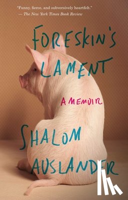 Auslander, Shalom - Foreskin's Lament