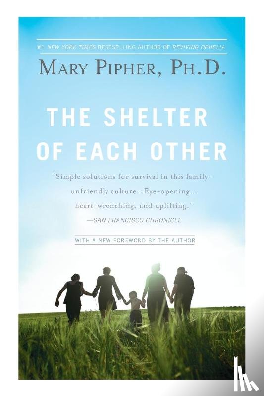 Pipher, Mary - The Shelter of Each Other