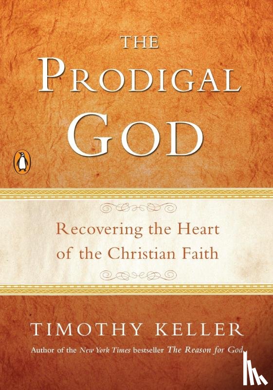 Keller, Timothy - Keller, T: Prodigal God