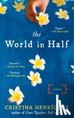 Henriquez, Cristina - The World in Half