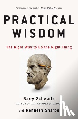 Schwartz, Barry, Sharpe, Kenneth - Practical Wisdom