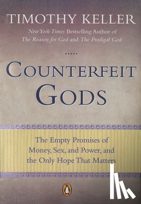 Keller, Timothy - Keller, T: Counterfeit Gods