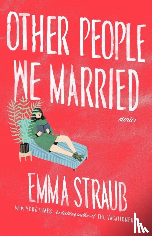 Straub, Emma - Other People We Married