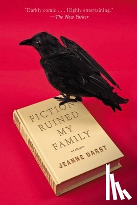 Darst, Jeanne - Fiction Ruined My Family