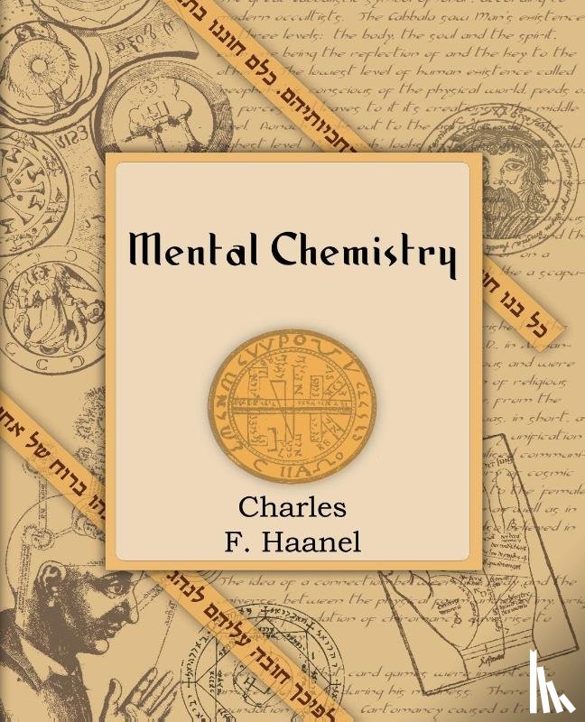Haanel, Charles F - Mental Chemistry (1922)