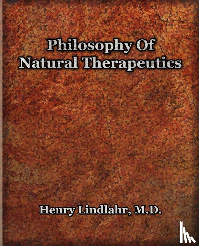 Lindlahr, Henry - Philosophy Of Natural Therapeutics (1919)